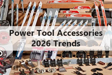 Power Tool Accessories Market Trends 2026